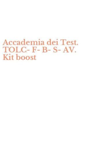 Accademia dei Test. TOLC-F-B-S-AV. Kit boost