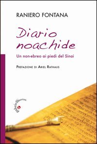 Diario noachide. Un non-ebreo ai piedi del Sinai - UN NON-EBREO AI PIEDI DEL SINAI