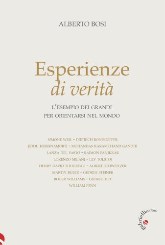 Esperienze di verit&agrave;. L'esempio dei grandi per orientarsi nel mondo