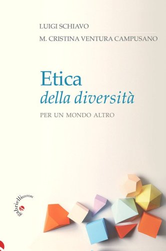 Etica della diversit&agrave;. Per un mondo altro