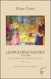 Leopoldina Naudet (1773-1834). La tua volont&agrave;, come in cielo anche in terra