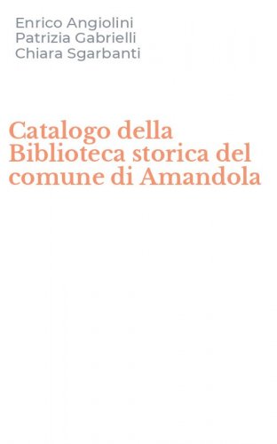 Catalogo della Biblioteca storica del comune di Amandola