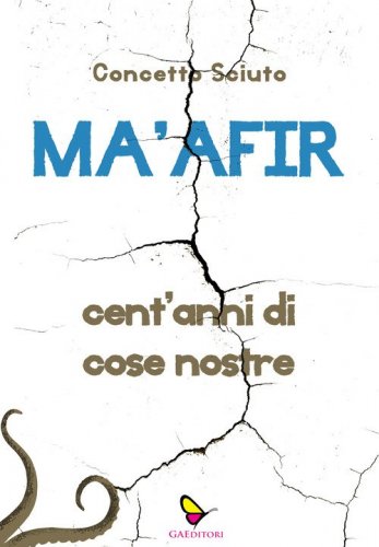 Ma'afir. Cent'anni di cose nostre