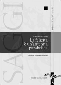 La felicit&agrave; &egrave; un'antenna parabolica