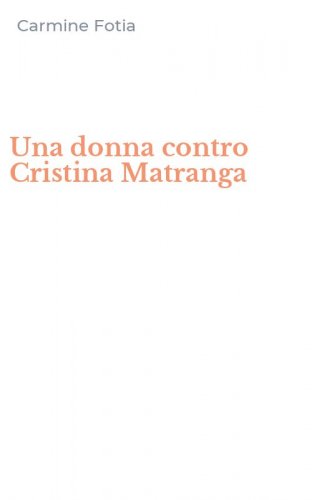 Una donna contro Cristina Matranga
