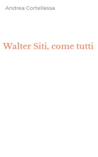 Walter Siti, come tutti