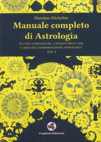 Manuale completo di astrologia