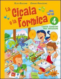 CICALA E LA FORMICA. CON CD AUDIO. PER LA SCUOLA ELEMENTARE (LA)