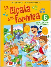 CICALA E LA FORMICA. CON CD AUDIO. PER LA SCUOLA ELEMENTARE (LA)