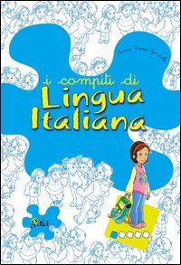 COMPITI DI LINGUA ITALIANA. PER INIZIARE. PER LA 1&ordf; CLASSE ELEMENTARE (I)