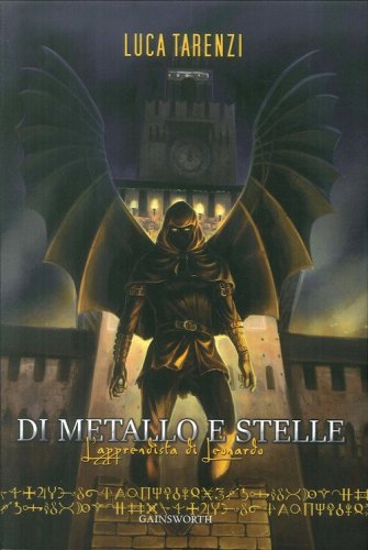 Di metallo e stelle. L'apprendista di Leonardo