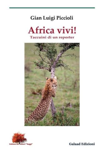Africa vivi! Taccuini di un reporter
