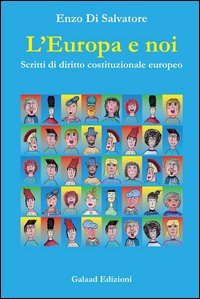 L'Europa e noi. Scritti di diritto costituzionale europeo