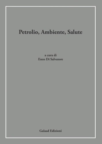 Petrolio, ambiente, salute