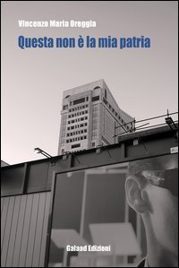 Questa non &egrave; la mia patria