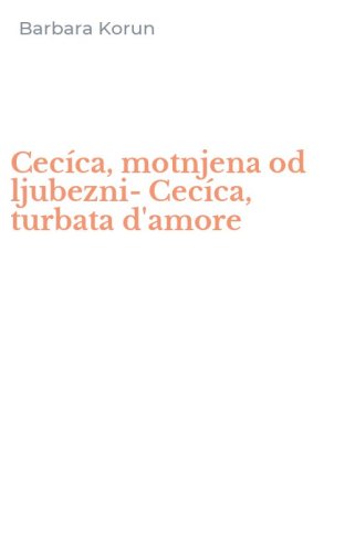 Cec&iacute;ca, motnjena od ljubezni-Cec&iacute;ca, turbata d'amore