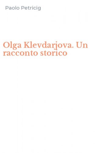 Olga Klevdarjova. Un racconto storico