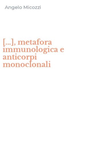 [...], metafora immunologica e anticorpi monoclonali