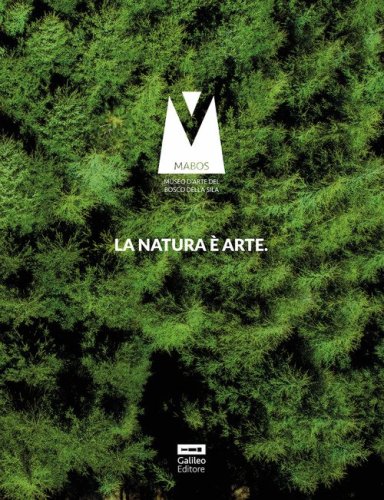Il catalogo del Mabos. La natura &egrave; arte
