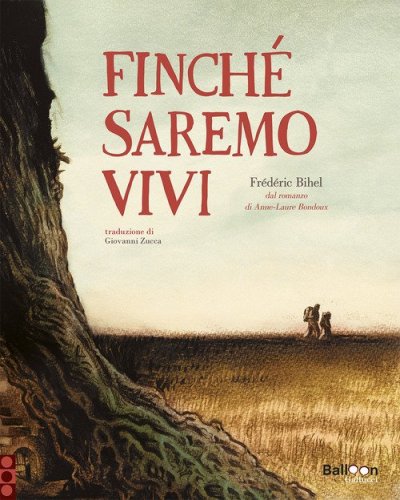Finch&eacute; saremo vivi