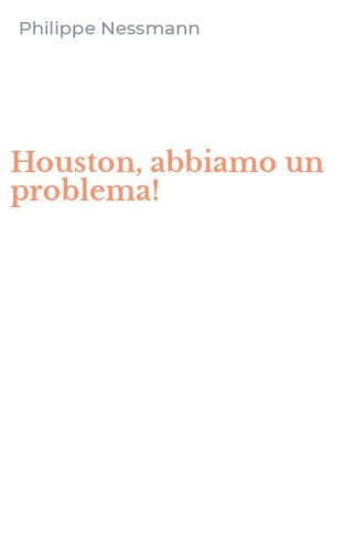 Houston, abbiamo un problema!