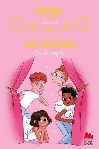 Piccoli segreti. Sar&ograve; una stella