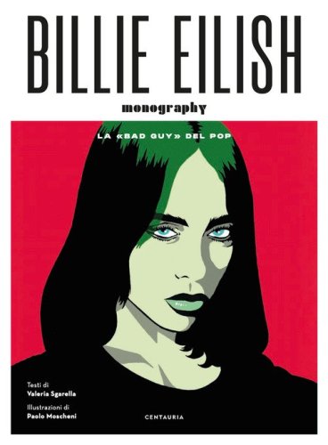 Billie Eilish. La &laquo;bad guy&raquo; del pop