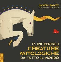 15 incredibili creature mitologiche da tutto il mondo