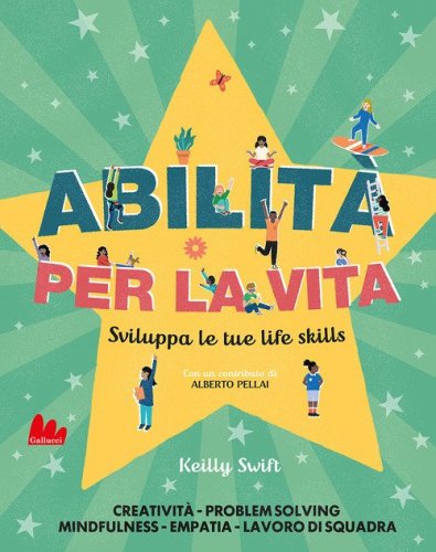 Abilit&agrave; per la vita. Sviluppa le tue life skills