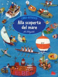 Alla scoperta del mare. Libro affresco