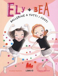 Ballerine a tutti i costi. Ely + Bea