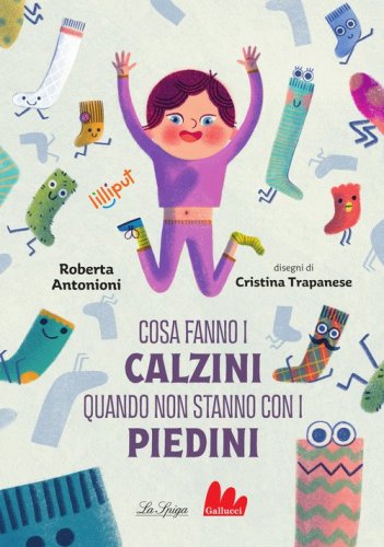 Cosa fanno i calzini quando non stanno con i piedini. Ediz. ad alta leggibilit&agrave;