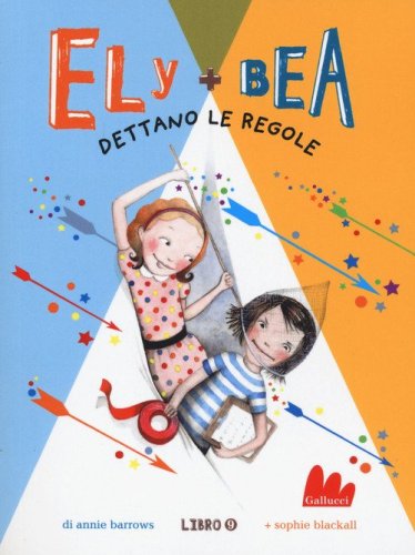 Dettano le regole. Ely + Bea