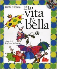 E la vita l'&egrave; bella