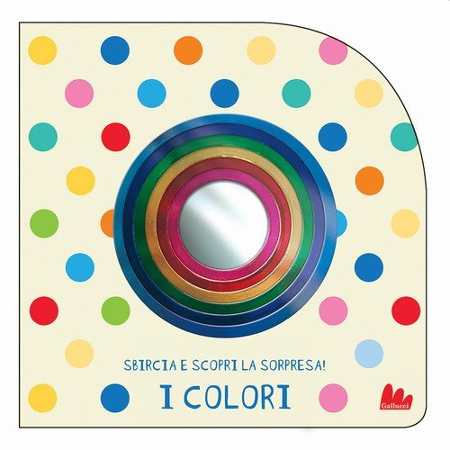 I colori. Sbircia e scopri la sorpresa!