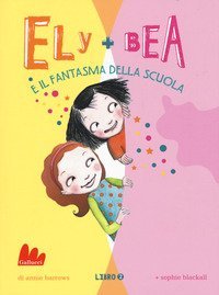 Il fantasma della scuola. Ely + Bea
