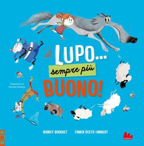 Il lupo... Sempre pi&ugrave; buono!