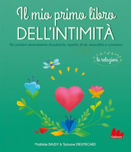 Il mio primo libro dell'intimit&agrave;. Le relazioni