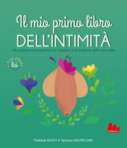 Il mio primo libro dell'intimit&agrave;. Lui
