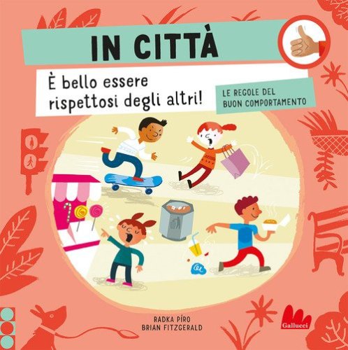 In citt&agrave;. Le regole del buon comportamento
