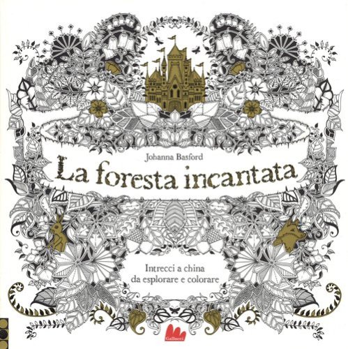 La foresta incantata. Intrecci a china da esplorare e colorare