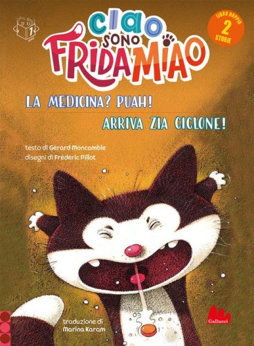 La medicina? Puah!-Arriva la zia Ciclone. Ciao, sono Frida Miao