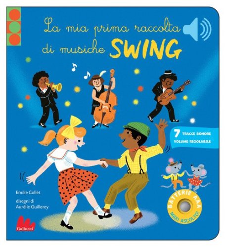 Le mia prima raccolta di musiche swing. Classici sonori
