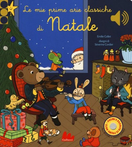 Le mie prime arie classiche di Natale. Libro sonoro