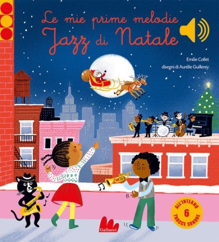 Le mie prime melodie jazz di Natale. Classici sonori