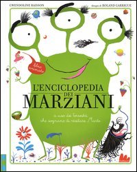 L'enciclopedia dei marziani. A uso dei terrestri che sognano di visitare Marte