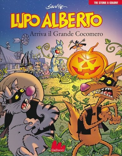 Lupo Alberto. Tre storie a colori. Arriva il grande cocomero