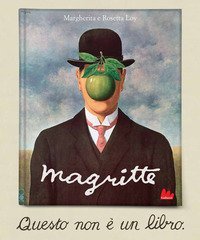 Magritte. Questo non &egrave; un libro