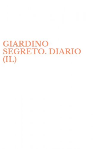 GIARDINO SEGRETO. DIARIO (IL)