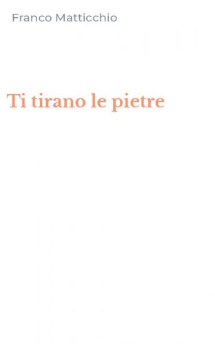 Ti tirano le pietre